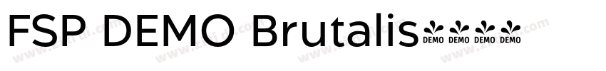 FSP DEMO Brutalis字体转换 FSP DEMO Brutalis字体转换